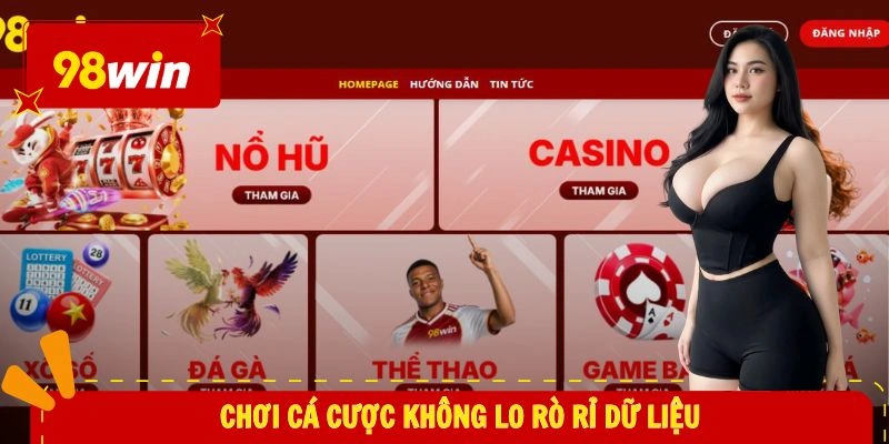 Chơi cá cược không lo rò rỉ dữ liệu