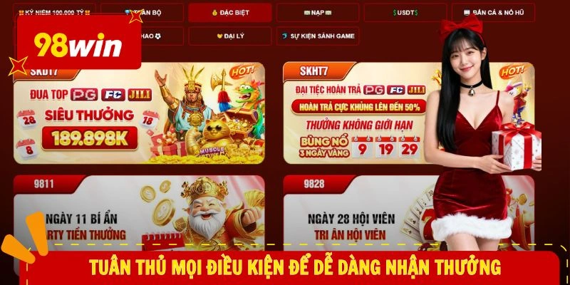 Tuân thủ mọi điều kiện để dễ dàng nhận thưởng